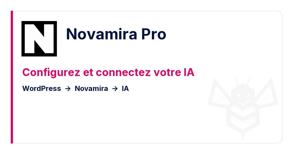 Configurer Novamira Pro et connecter votre IA à WordPress